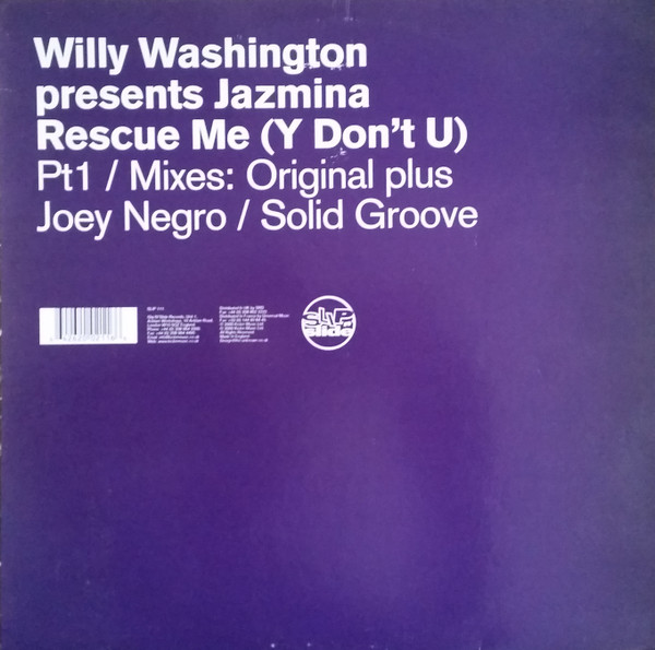 Willy Washington Presents Jazmina - Rescue Me (Y Don't U) (Part 1) | Slip 'n' Slide (SLIP 111) - main