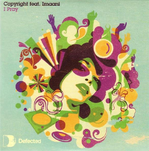 Copyright feat. Imaani - I Pray | Defected (DFTD147)
