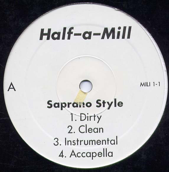 Half-A-Mill - Saprano Style / Neverending Story | Not On Label (MILI 1-1)