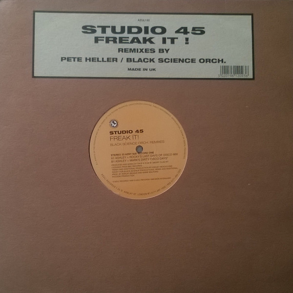 Studio 45 - Freak It! (Remixes By Pete Heller / Black Science Orch.) | Azuli Records (AZNY 93) - main
