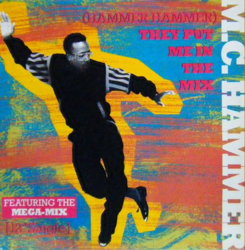 MC Hammer - (Hammer Hammer) They Put Me In The Mix | Capitol Records (12CL 607) MC Hammer - (Hammer Hammer) They Put Me In The Mix | Capitol Records (12CL 607)