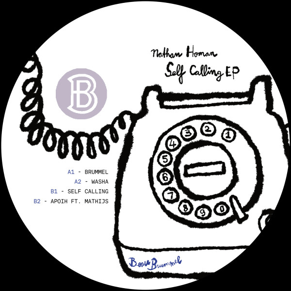 Nathan Homan - Self Calling EP | Beau Brummel (BRUMMEL002) - 2 Nathan Homan - Self Calling EP | Beau Brummel (BRUMMEL002) - 2