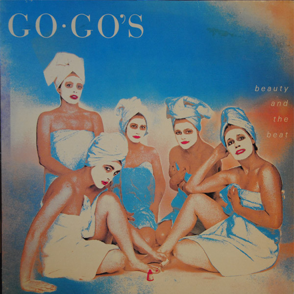 Go-Go's - Beauty And The Beat | Illegal Records (ILP 85332)