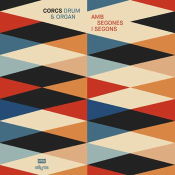 Corcs Drum&Organ - Amb Segones I Segons | Buenritmo Records (BR146LP)
