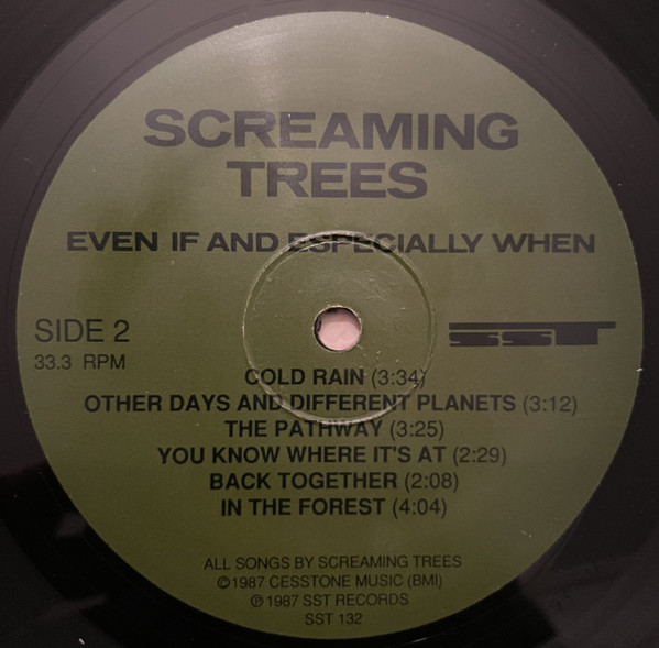 Screaming Trees - Even If And Especially When | SST Records (SST 132) - 4