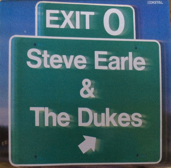 Steve Earle & The Dukes - Exit 0 | MCA Records (MCF 3379) Steve Earle & The Dukes - Exit 0 | MCA Records (MCF 3379)