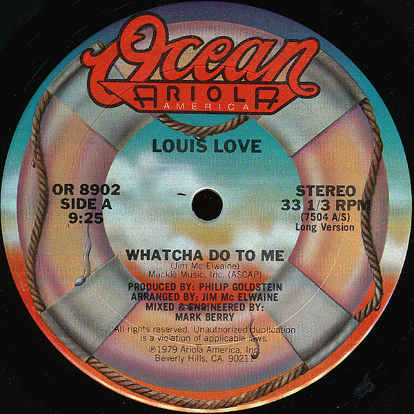 Louis Love - Whatcha Do To Me | Ocean Ariola America (OR 8902) Louis Love - Whatcha Do To Me | Ocean Ariola America (OR 8902)
