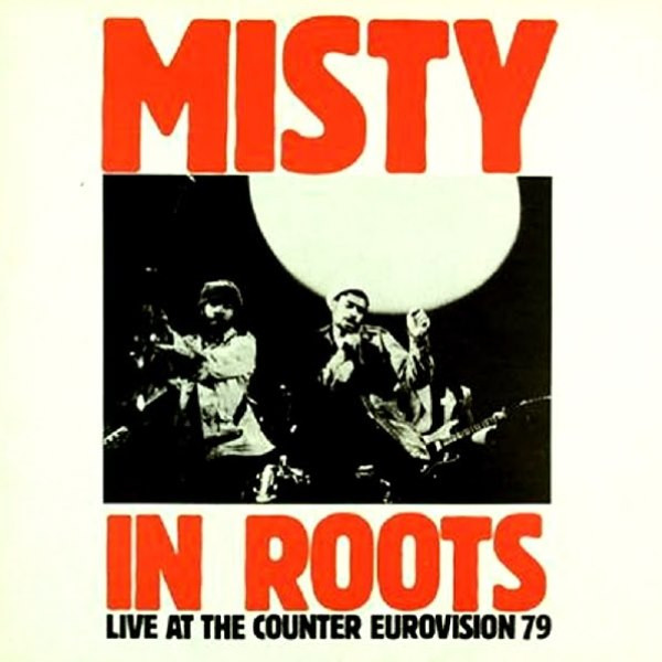 Misty In Roots - Live At The Counter Eurovision 79 | People Unite (PU 003 ALB)
