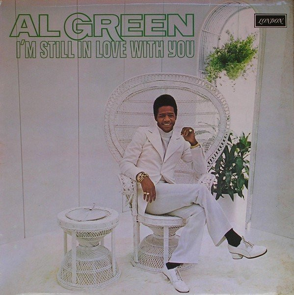 Al Green - I'm Still In Love With You | London Records (SHU 8443) - main Al Green - I'm Still In Love With You | London Records (SHU 8443) - main