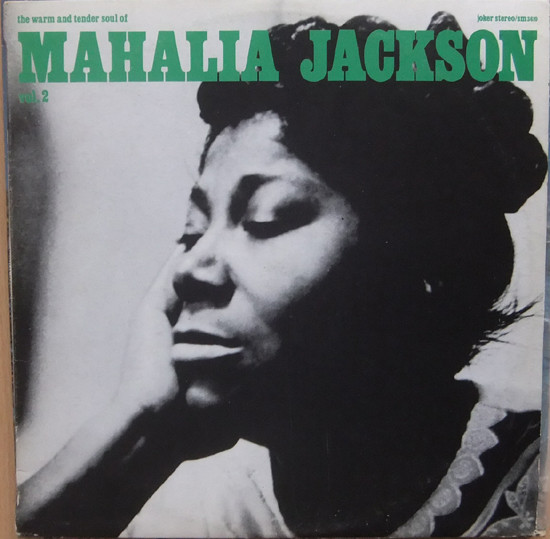 Mahalia Jackson - The Warm And Tender Soul Of Mahalia Jackson (Vol. 2) | Joker (SM 3610) - main Mahalia Jackson - The Warm And Tender Soul Of Mahalia Jackson (Vol. 2) | Joker (SM 3610) - main