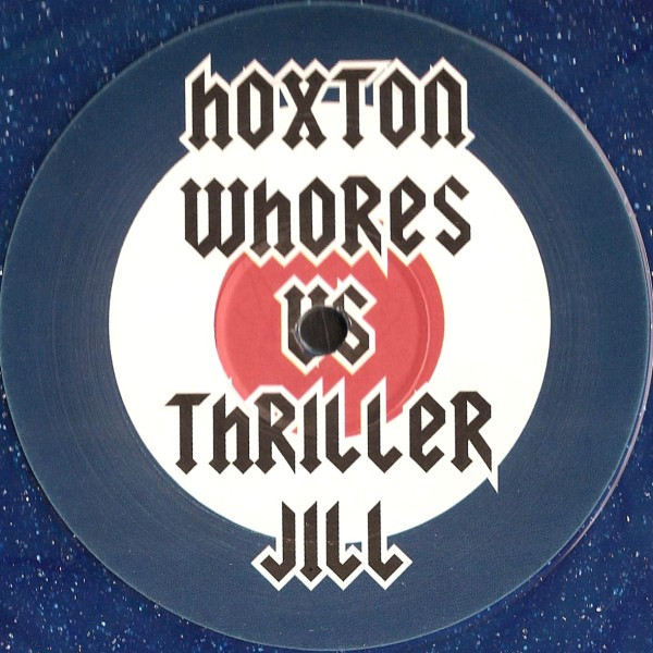 Hoxton Whores  &  Thriller Jill - Trust The Feeling | Not On Label (TRUST 001)
