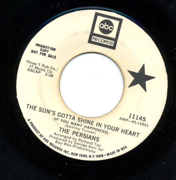 The Persians - The Sun's Gotta Shine In Your Heart / I Only Have Eyes For You | ABC Records (45-11145)
