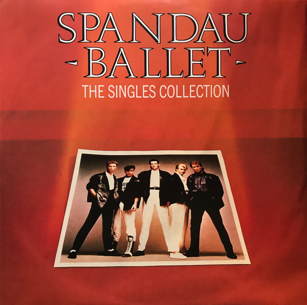 Spandau Ballet - The Singles Collection | Chrysalis (RML 52056) - main Spandau Ballet - The Singles Collection | Chrysalis (RML 52056) - main
