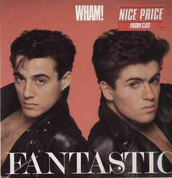Wham! - Fantastic | Epic (EPC 450090 1) - main Wham! - Fantastic | Epic (EPC 450090 1) - main