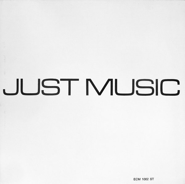 Just Music - Just Music | ECM Records (ECM 1002 ST)