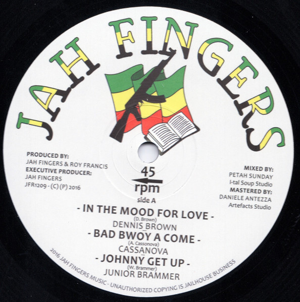 Dennis Brown , Cassanova , Junior Brammer , Al Campbell , Bunk I - In The Mood For Love / Bad Boy A Come / Johnny Get Up / No Time To Waste | Jah Fingers Music (JFR1209)