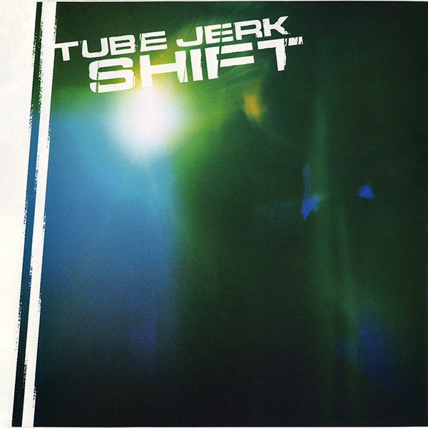 Tube Jerk - Shift | Sativae Recordings (TIVA023.LP)