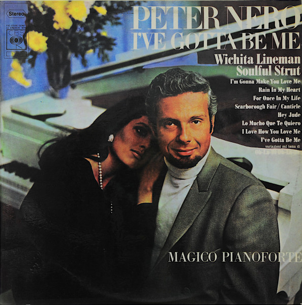 Peter Nero - I'Ve Gotta Be Me | CBS (S 63589)