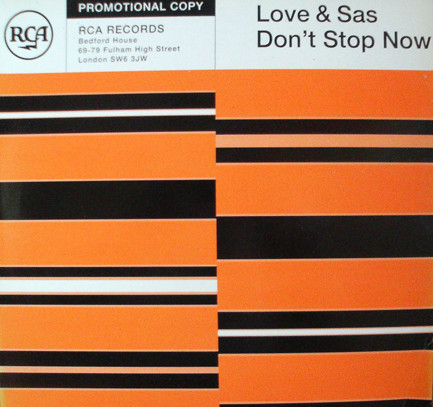 Love & Sas - Don't Stop Now | RCA (LANX 6)