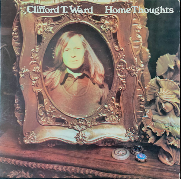 Clifford T. Ward - Home Thoughts | Charisma (6369 934)