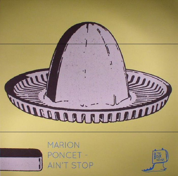 Marion Poncet - Ain't Stop | In The Box Records (ITBR002)