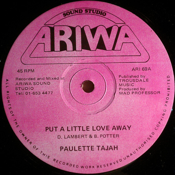 Paulette Tajah / Mad Professor - Put A Little Love Away / Funky Dub | Ariwa (ARI 69)