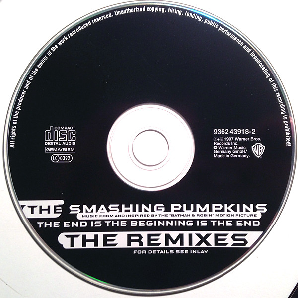 The Smashing Pumpkins - The End Is The Beginning Is The End (The Remixes) | Warner Bros. Records (9362 43918-2) - 4