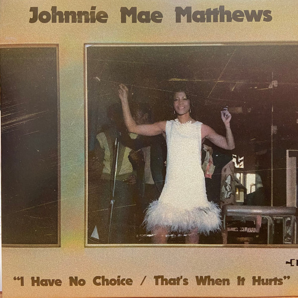 Johnnie Mae Matthews - I Have No Choice / That's When It Hurts | Big Hit Records (TZ 105)