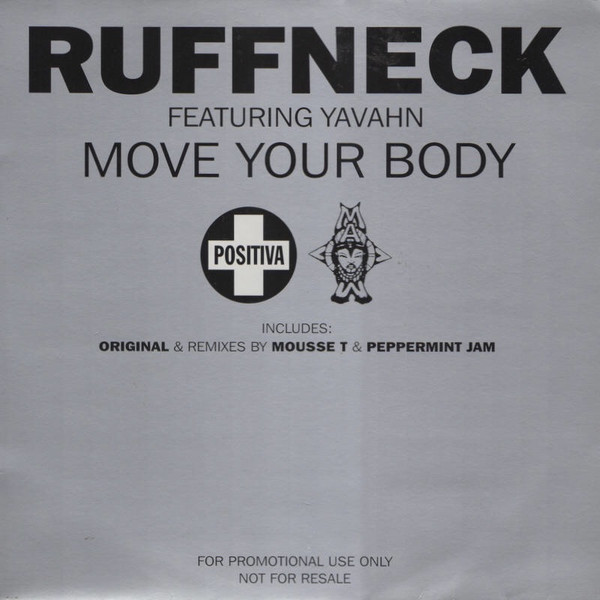 Ruffneck Featuring Yavahn - Move Your Body | Positiva (12TIVDJ-61)