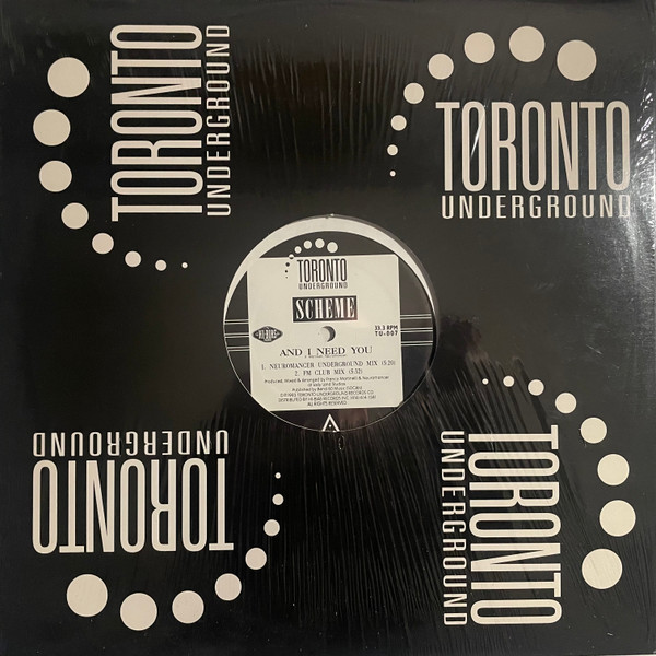 Scheme - And I Need You | Toronto Underground (TU-007) Scheme - And I Need You | Toronto Underground (TU-007)
