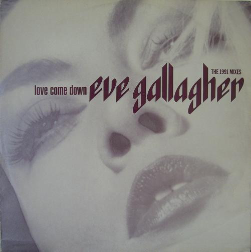 Eve Gallagher - Love Come Down (The 1991 Mixes) | More Protein (PROT  14-12)