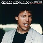 George Thorogood & The Destroyers - Bad To The Bone | EMI America (2C 070-400118)