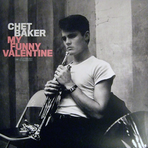 Chet Baker - My Funny Valentine | Jazztwin (50011) Chet Baker - My Funny Valentine | Jazztwin (50011)