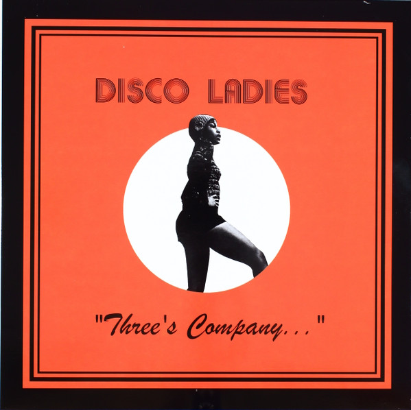 Disco Ladies - Three's Company... | Everland (EVERLAND 023)