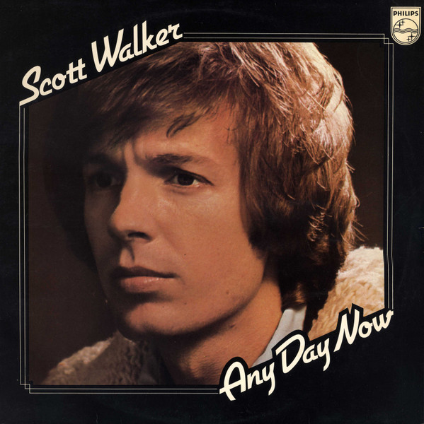 Scott Walker - Any Day Now | Philips (6308 148)