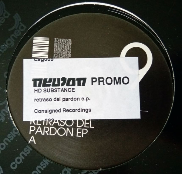 HD Substance - Retraso Del Pardon EP | Consigned Recordings (csg009)