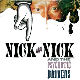 Nick Saloman & Nicola Vannini & The Psychotic Drivers - Nick And Nick And The Psychotic Drivers | Contempo Records (CONTE 120)