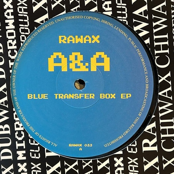 A&A - Blue Transfer Box Ep | Rawax (RAWAX033) A&A - Blue Transfer Box Ep | Rawax (RAWAX033)
