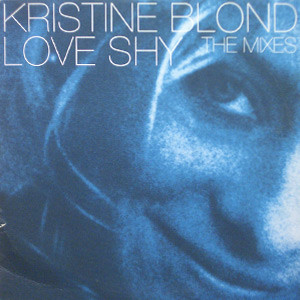 Kristine Blond - Love Shy (The Mixes) | Reverb Records (BNOISE 001P)