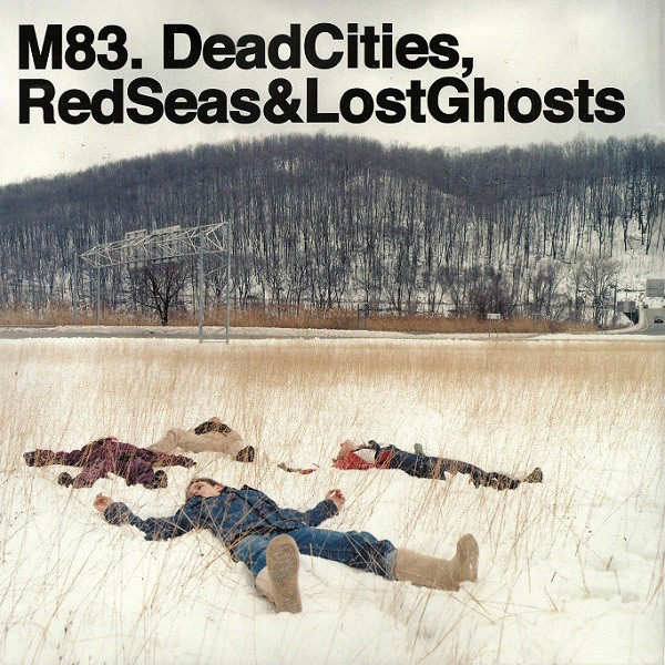 M83 - Dead Cities, Red Seas & Lost Ghosts | Naïve (NV831861) - main M83 - Dead Cities, Red Seas & Lost Ghosts | Naïve (NV831861) - main