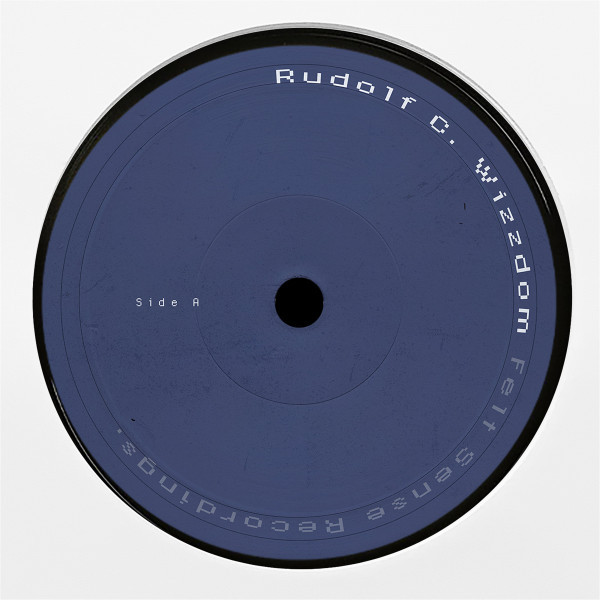 Rudolf C - Wizzdom | Felt Sense Recordings (FLTSNS013)