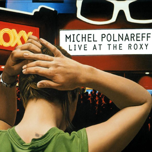 Michel Polnareff - Live At The Roxy | Enough Records (SMA 483940-2)