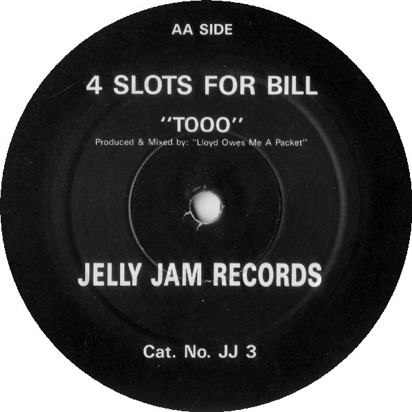 4 Slots For Bill - Tooo | Jelly Jam Records (JJ 3) - main
