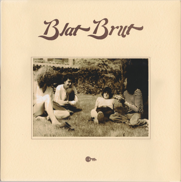 Blat Brut - Blat Brut | Wah Wah Records (LPS137) - main