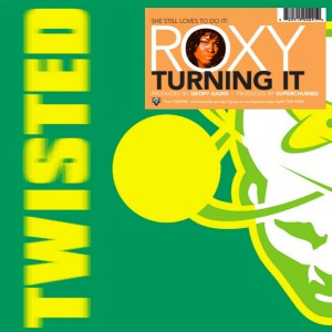 Roxy - Turning It | Twisted America Records (TWD-50024-1)