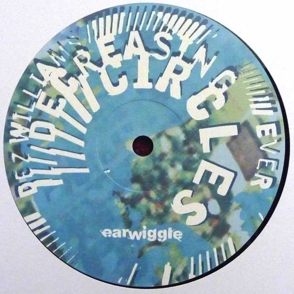 Dez Williams - Ever Decreasing Circles | Earwiggle (EAR 015) - 2