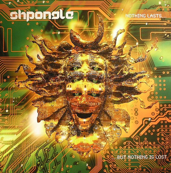 Shpongle - Nothing Lasts... But Nothing Is Lost | Twisted Records (TWSLP28)