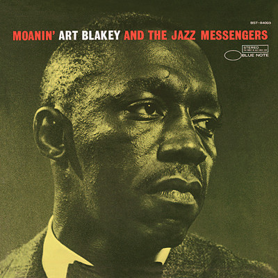 Art Blakey & The Jazz Messengers - Moanin' | Blue Note (BST 84003)