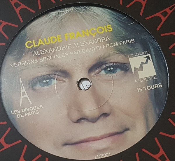 Claude François - Alexandrie Alexandra (Versions Spéciales Par Dimitri From Paris) | Les Disques De Paris (LDP001) - 3