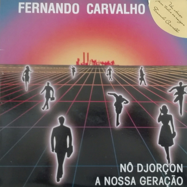Fernando Carvalho - Nô Djorçon - A Nossa Geração | Vidisco (11.40-1131)